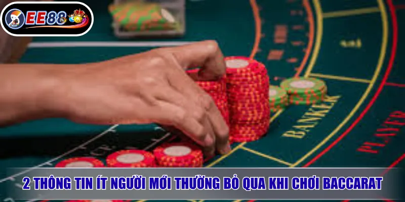 Baccarat EE88 – Cách Chơi, Kinh Nghiệm Và Lưu Ý Khi Tham Gia 3 2 Thông tin ít người mới thường bỏ qua khi chơi baccarat